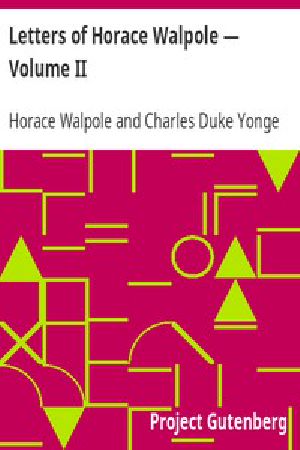[Gutenberg 12074] • Letters of Horace Walpole — Volume II